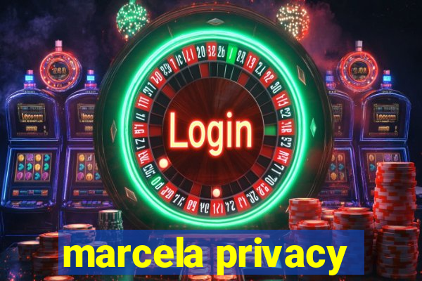 marcela privacy