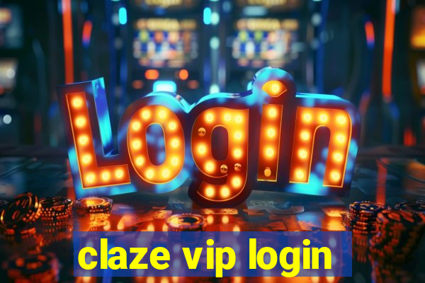 claze vip login