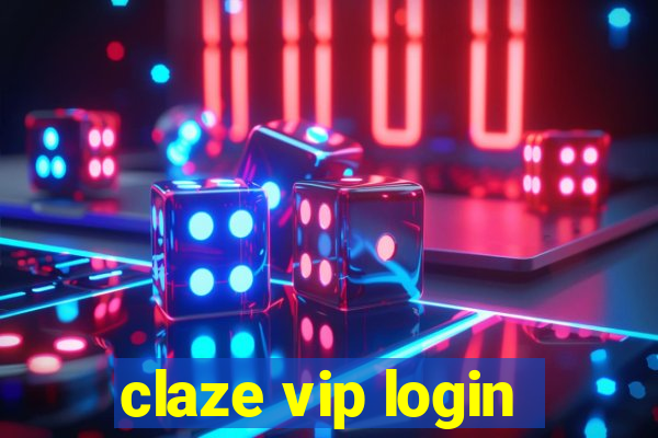 claze vip login