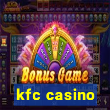 kfc casino