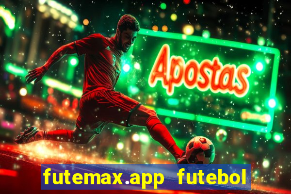 futemax.app futebol ao vivo