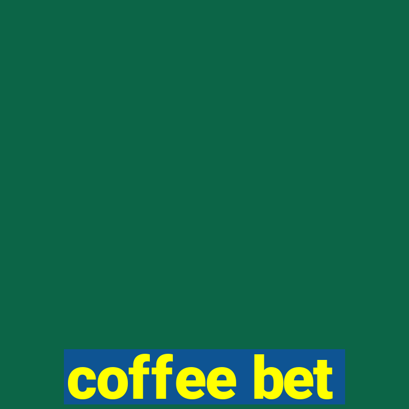 coffee bet