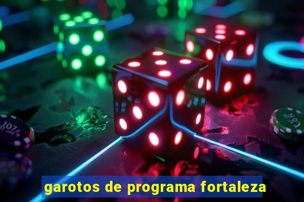 garotos de programa fortaleza