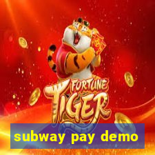 subway pay demo