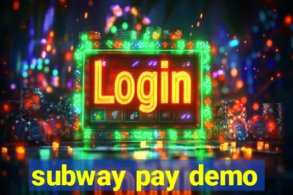 subway pay demo