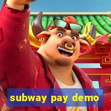 subway pay demo