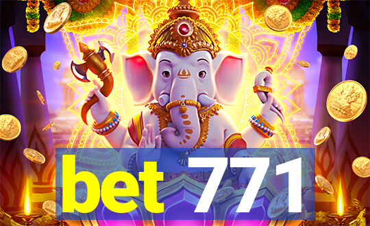 bet 771