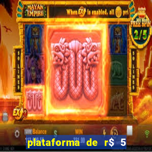 plataforma de r$ 5 para jogar