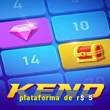 plataforma de r$ 5 para jogar