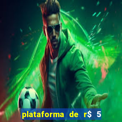 plataforma de r$ 5 para jogar