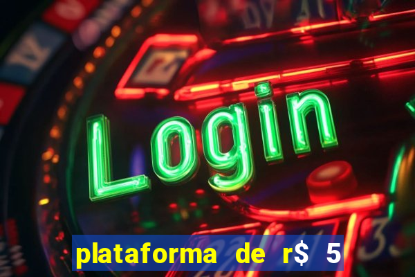 plataforma de r$ 5 para jogar