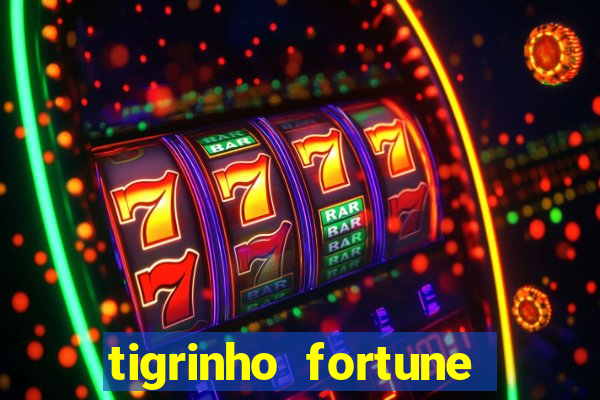 tigrinho fortune dinheiro infinito