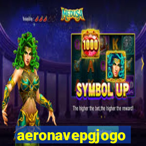 aeronavepgjogo