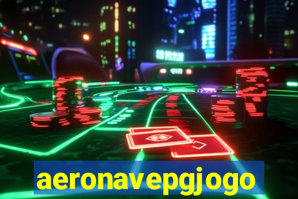 aeronavepgjogo