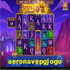 aeronavepgjogo