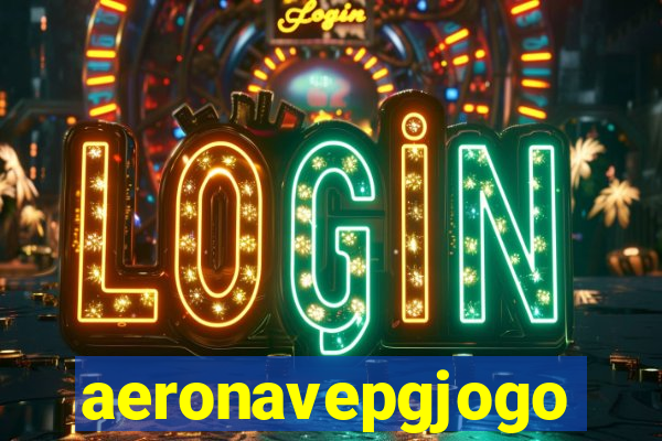 aeronavepgjogo