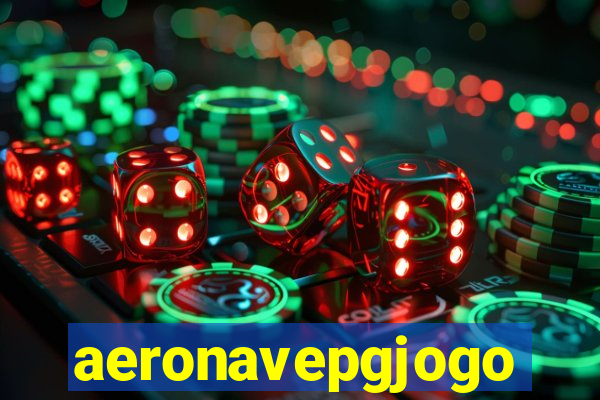 aeronavepgjogo