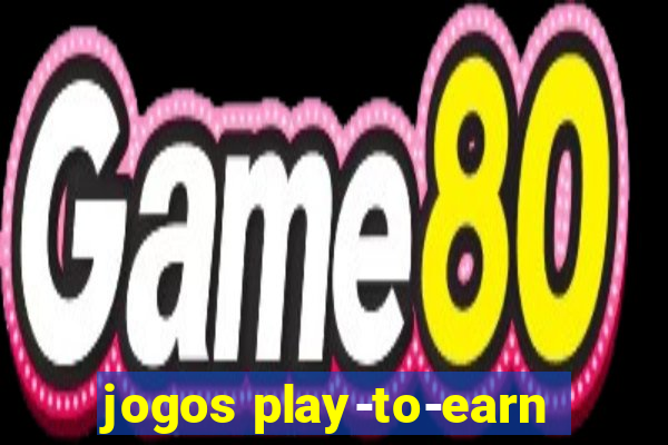 jogos play-to-earn