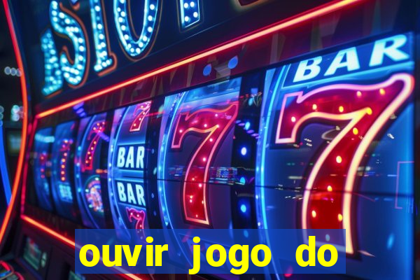 ouvir jogo do vasco ao vivo