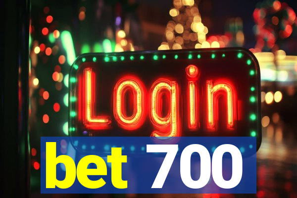 bet 700