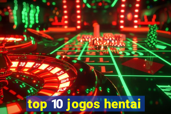 top 10 jogos hentai