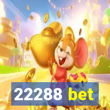 22288 bet