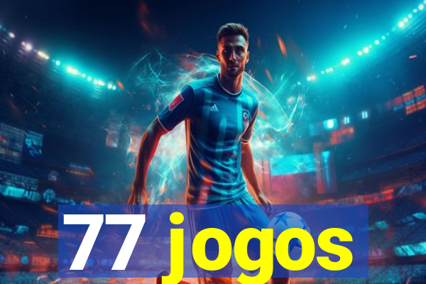 77 jogos