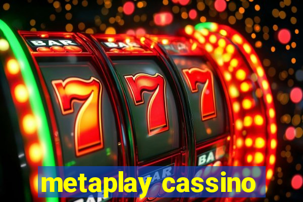 metaplay cassino