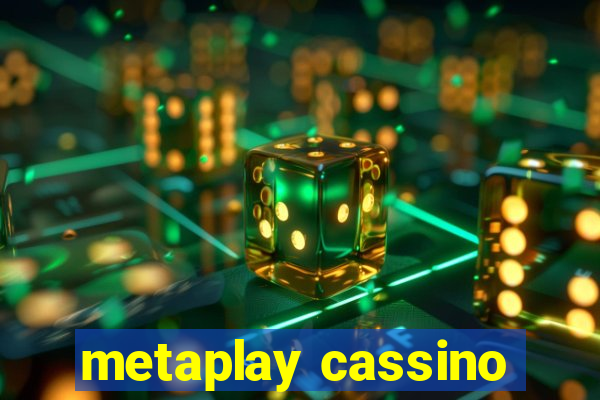 metaplay cassino