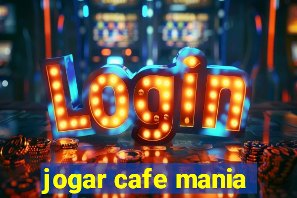 jogar cafe mania