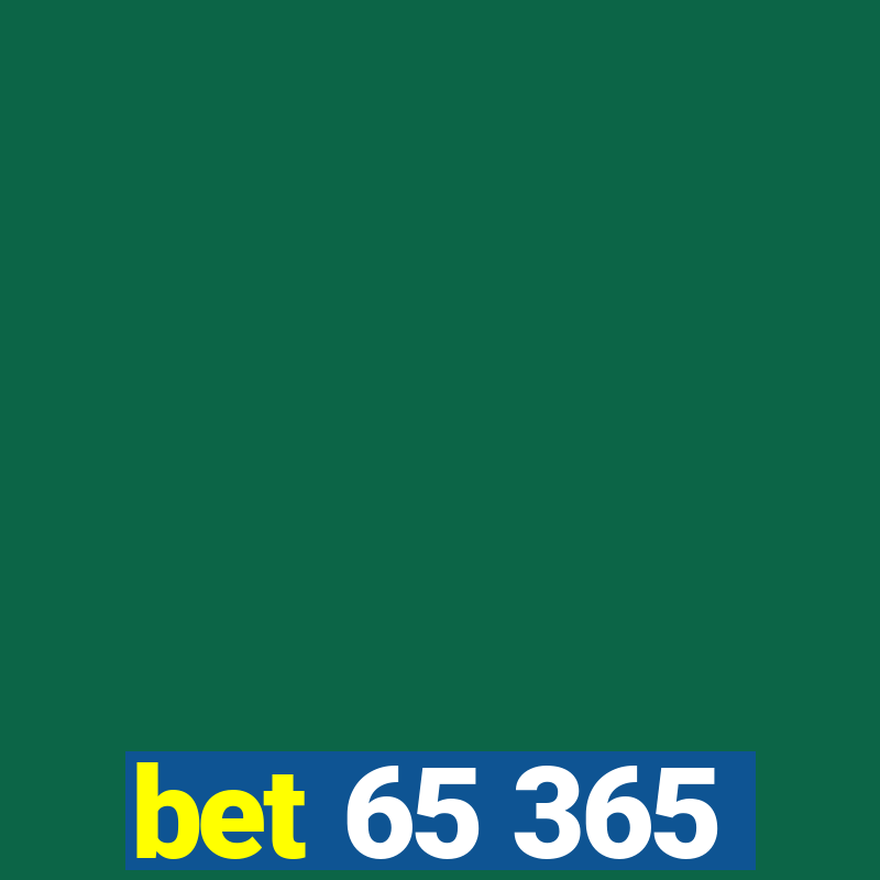 bet 65 365