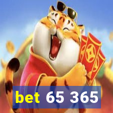 bet 65 365