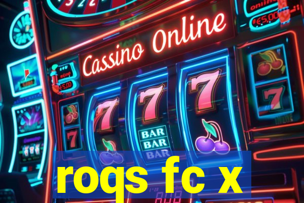 roqs fc x