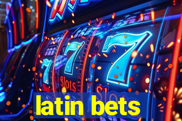 latin bets