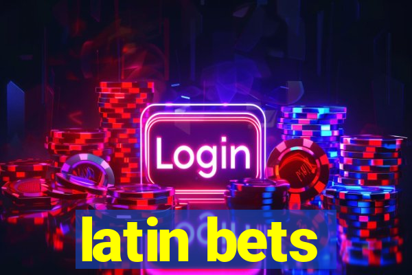 latin bets