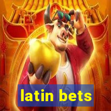 latin bets