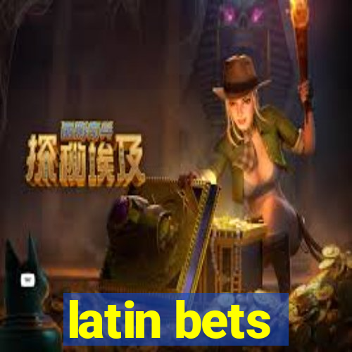 latin bets