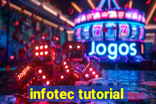 infotec tutorial