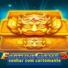 sonhar com cartomante