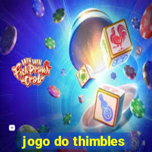 jogo do thimbles