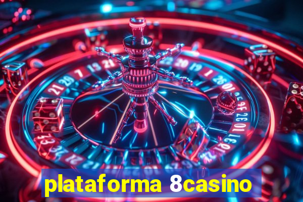 plataforma 8casino