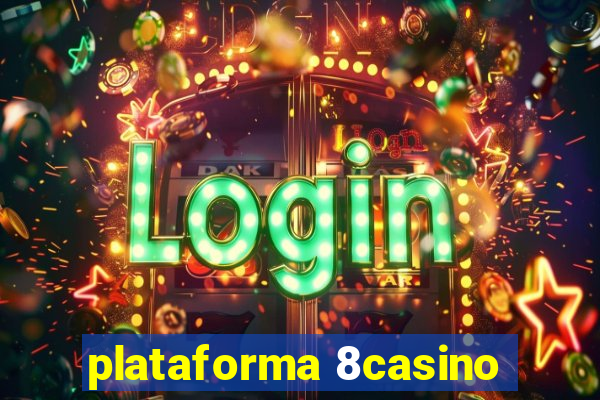 plataforma 8casino