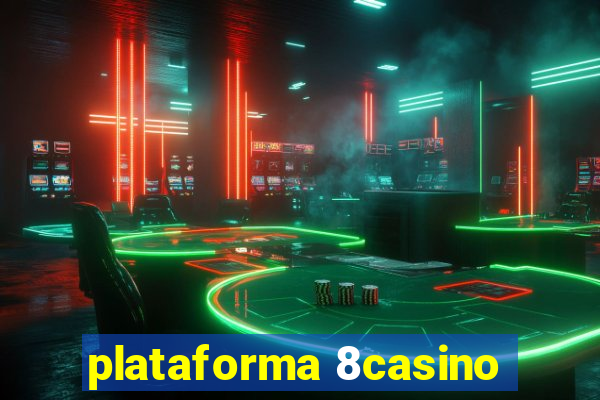 plataforma 8casino