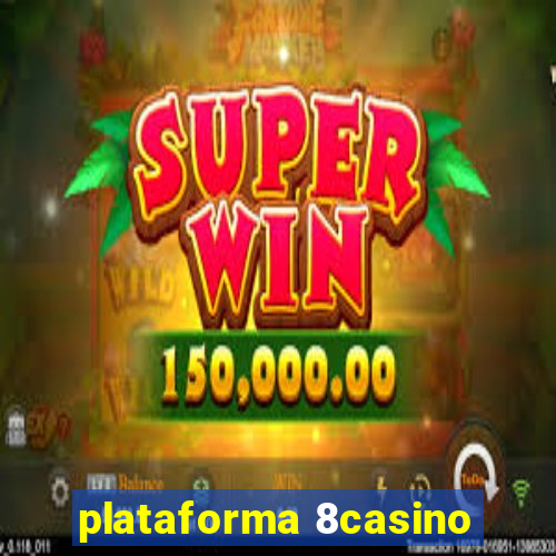 plataforma 8casino