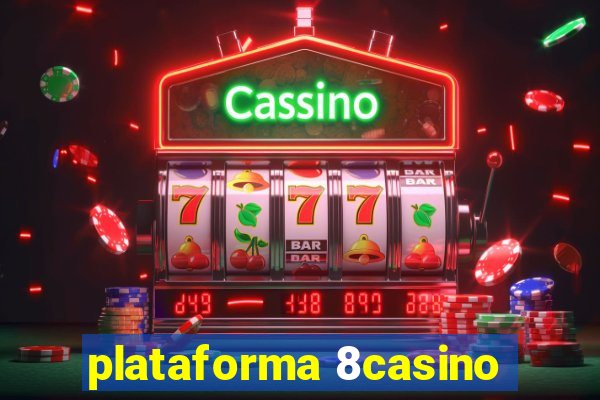 plataforma 8casino