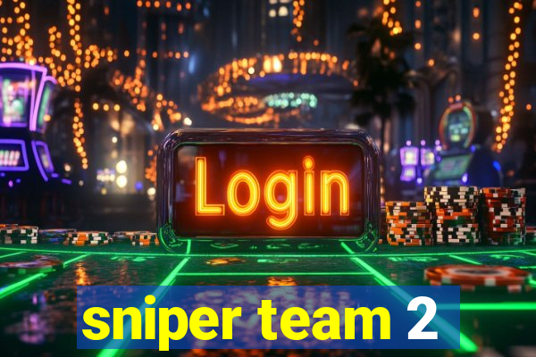 sniper team 2