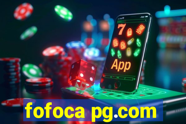 fofoca pg.com