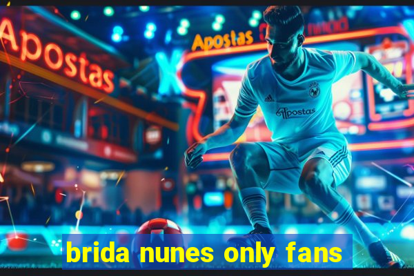 brida nunes only fans