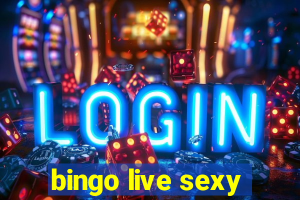 bingo live sexy