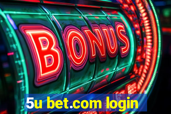 5u bet.com login